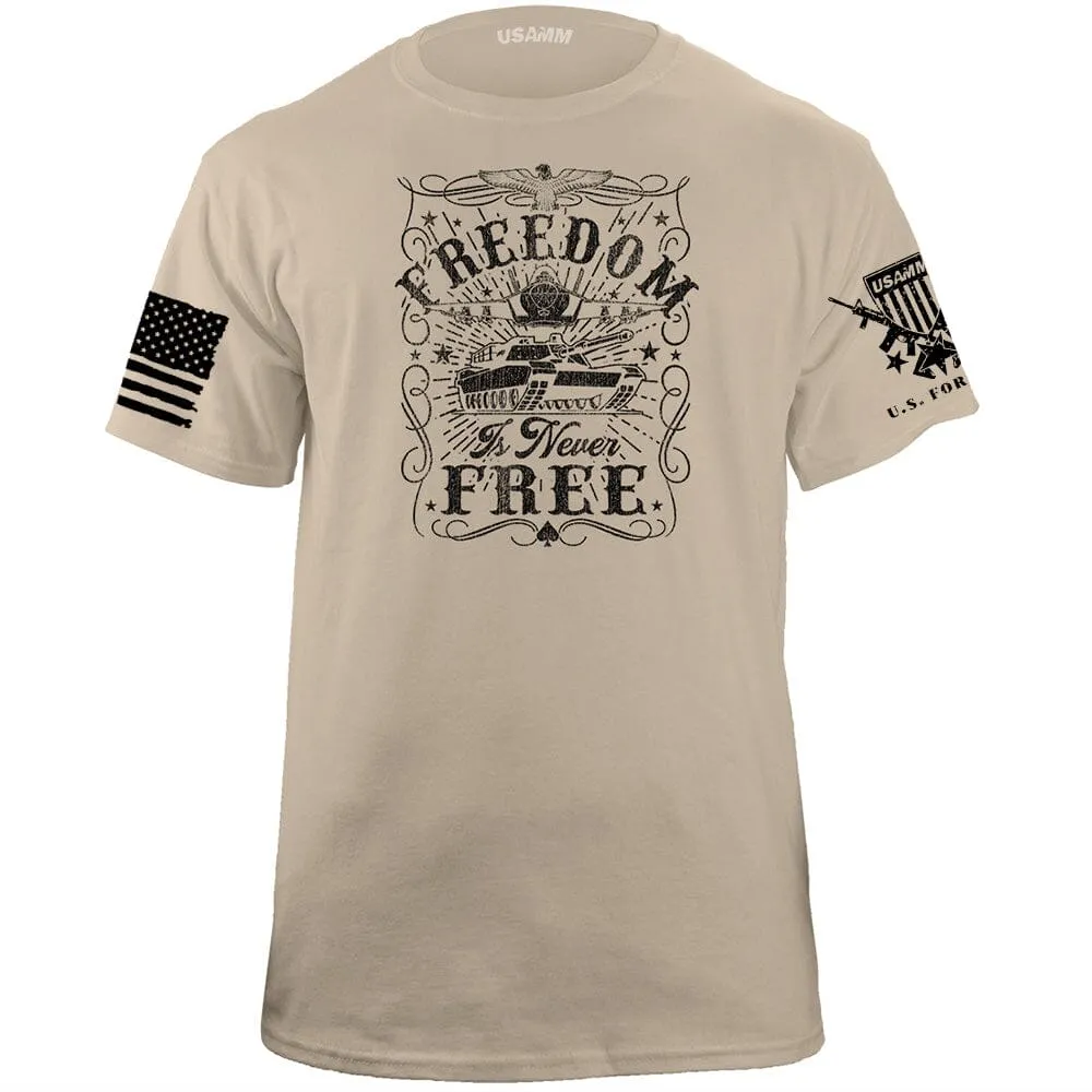 Freedom is Never Free Graphic T-shirt