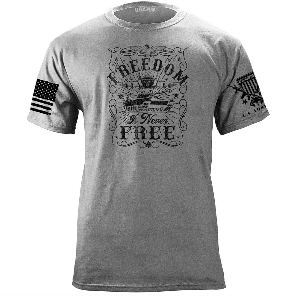 Freedom is Never Free Graphic T-shirt