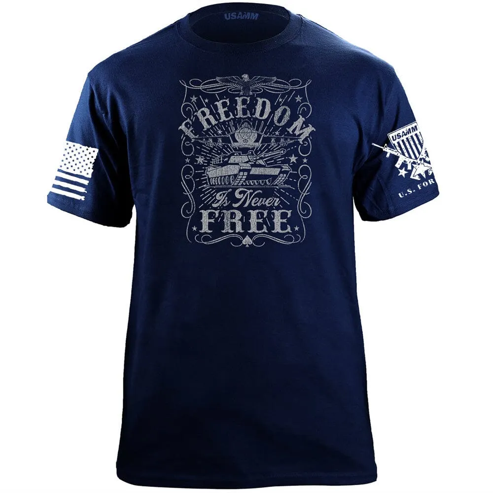 Freedom is Never Free Graphic T-shirt