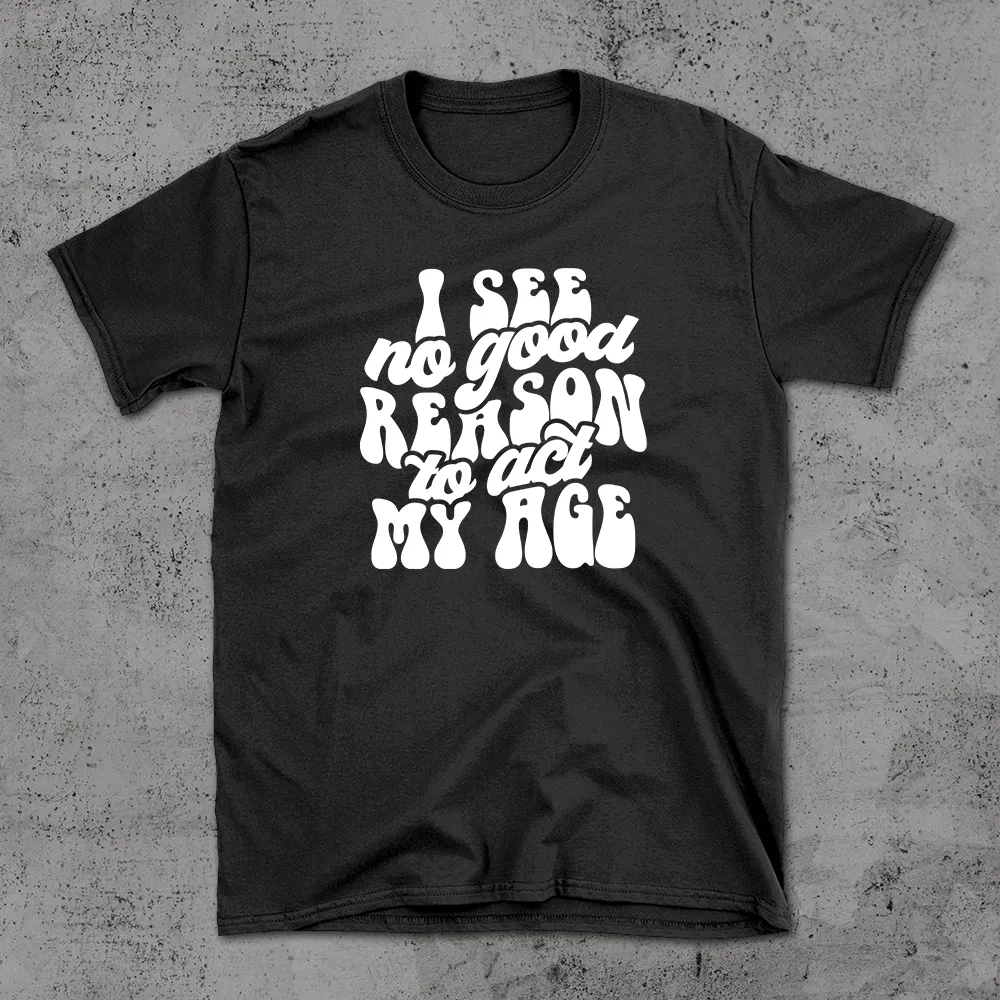 I See No Good Reason - T-shirt