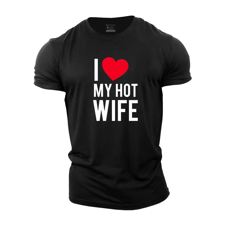 Love My Hot Wife Cotton T-Shirt