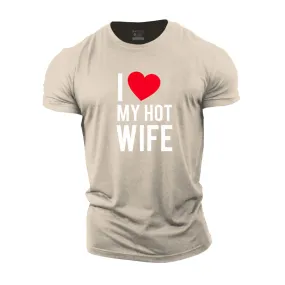 Love My Hot Wife Cotton T-Shirt