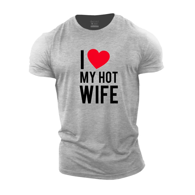 Love My Hot Wife Cotton T-Shirt