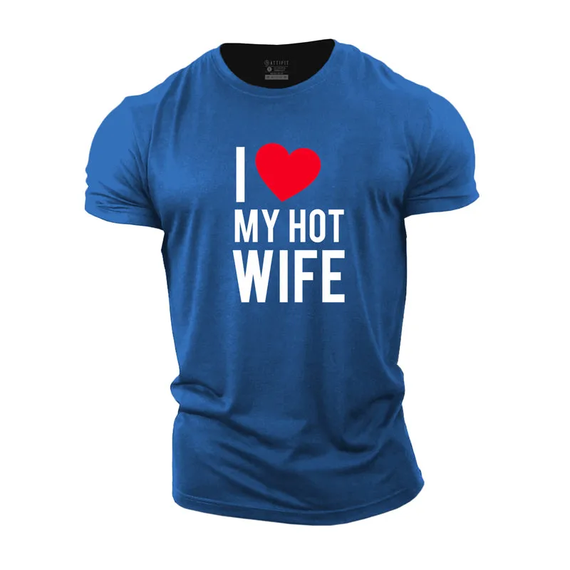 Love My Hot Wife Cotton T-Shirt