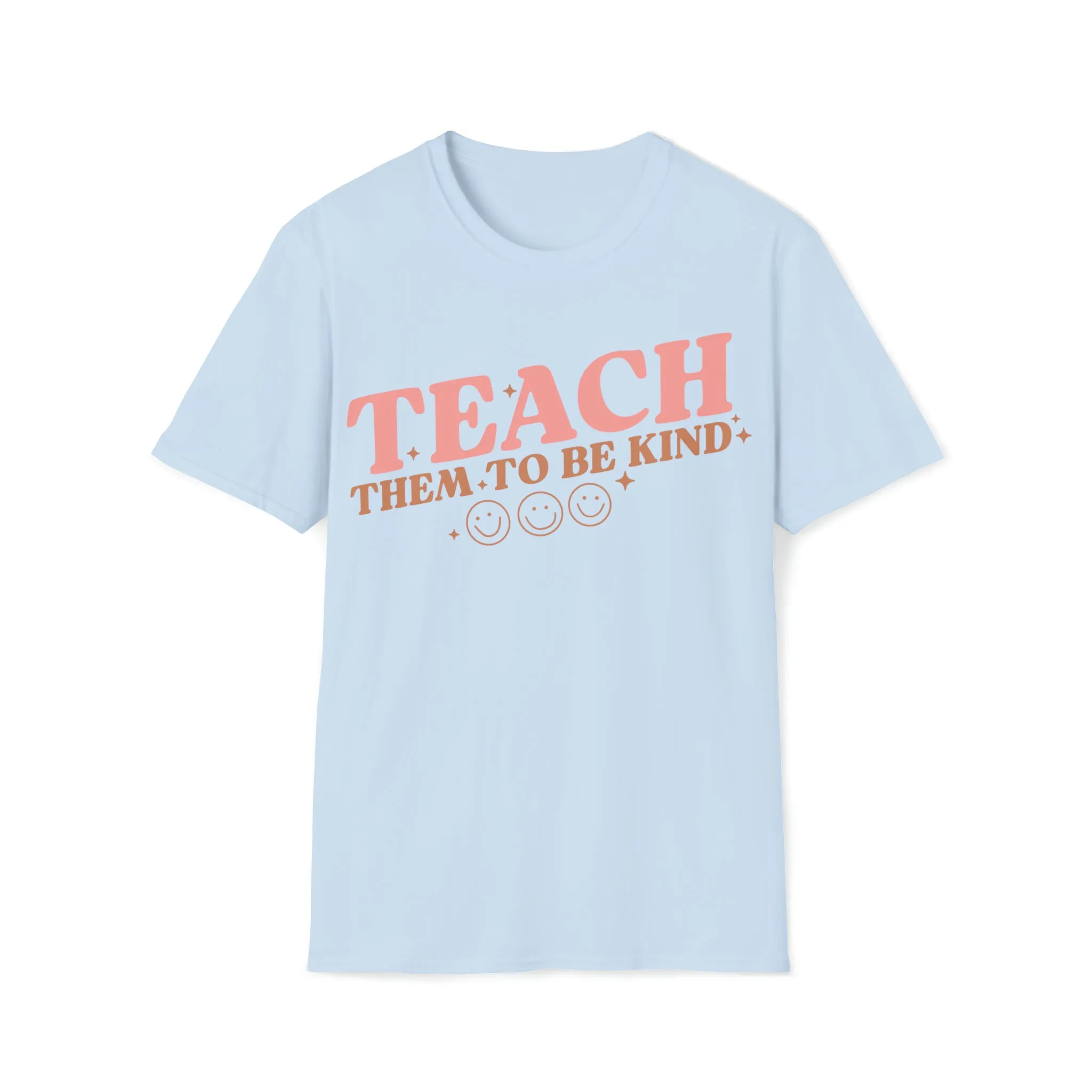 Teach Them to Be Kind Teacher Shirt